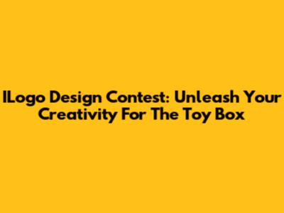 ILogo Design Contest: Unleash Your Creativity For The Toy Box