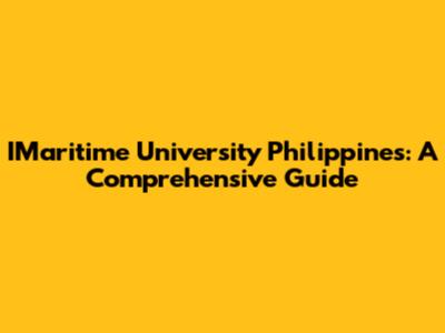 IMaritime University Philippines: A Comprehensive Guide