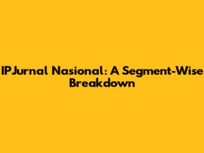 IPJurnal Nasional: A Segment-Wise Breakdown