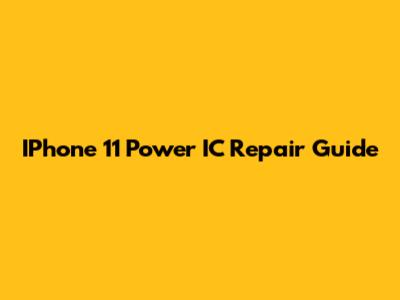 IPhone 11 Power IC Repair Guide