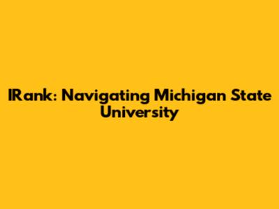 IRank: Navigating Michigan State University