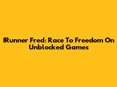 IRunner Fred: Race To Freedom On Unblocked Games
