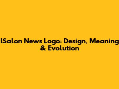 ISalon News Logo: Design, Meaning & Evolution
