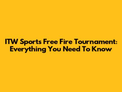 ITW Sports Free Fire Tournament: Everything You Need To Know