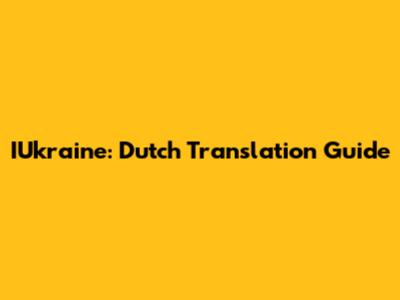 IUkraine: Dutch Translation Guide