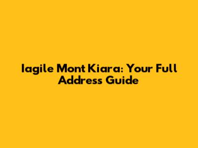 Iagile Mont Kiara: Your Full Address Guide