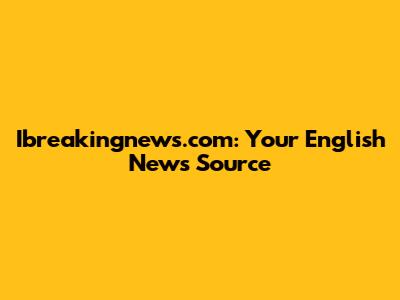 Ibreakingnews.com: Your English News Source