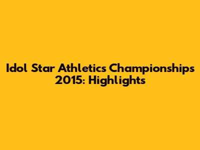 Idol Star Athletics Championships 2015: Highlights