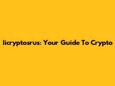 Iicryptosrus: Your Guide To Crypto