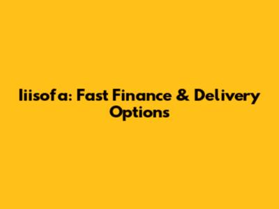 Iiisofa: Fast Finance & Delivery Options