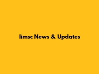 Iimsc News & Updates