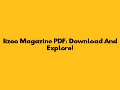 Iizoo Magazine PDF: Download And Explore!