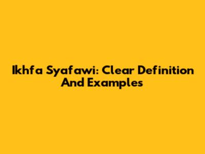 Ikhfa Syafawi: Clear Definition And Examples