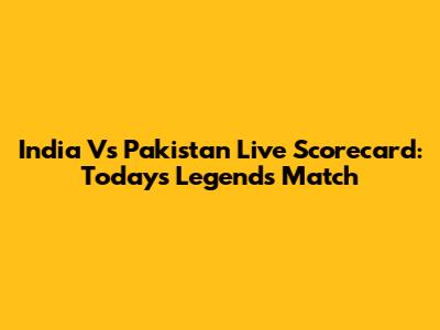 India Vs Pakistan Live Scorecard: Today's Legends Match