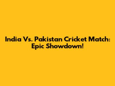 India Vs. Pakistan Cricket Match: Epic Showdown!
