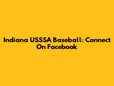 Indiana USSSA Baseball: Connect On Facebook