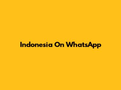 Indonesia On WhatsApp
