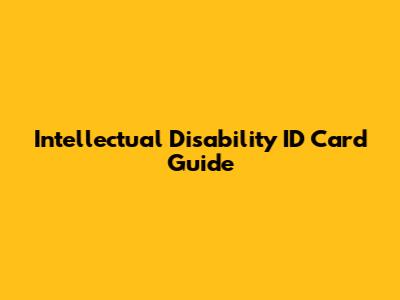 Intellectual Disability ID Card Guide