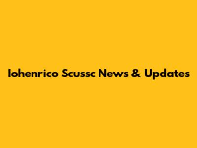 Iohenrico Scussc News & Updates