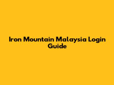 Iron Mountain Malaysia Login Guide