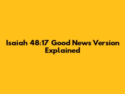Isaiah 48:17 Good News Version Explained