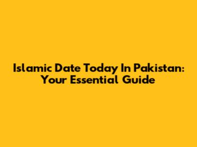 Islamic Date Today In Pakistan: Your Essential Guide