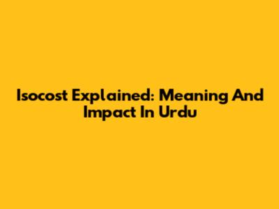Isocost Explained: Meaning And Impact In Urdu