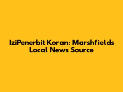 IziPenerbit Koran: Marshfield's Local News Source