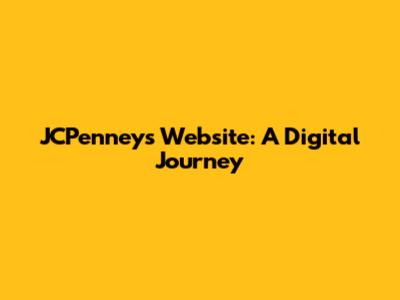 JCPenney's Website: A Digital Journey