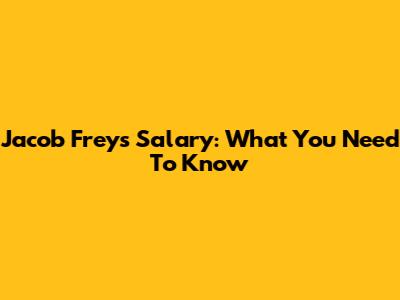 Jacob Frey's Salary: What You Need To Know