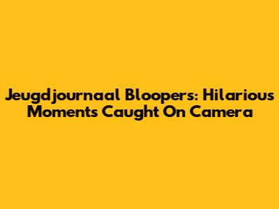 Jeugdjournaal Bloopers: Hilarious Moments Caught On Camera