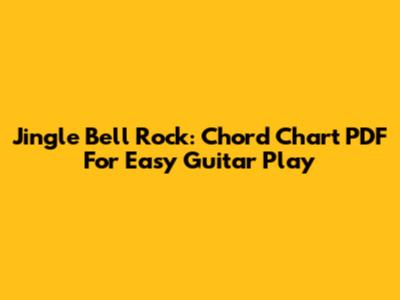 Jingle Bell Rock: Chord Chart PDF For Easy Guitar Play