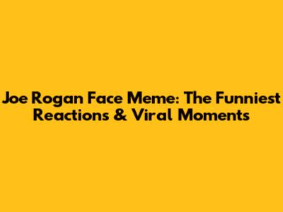Joe Rogan Face Meme: The Funniest Reactions & Viral Moments