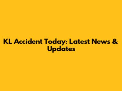 KL Accident Today: Latest News & Updates