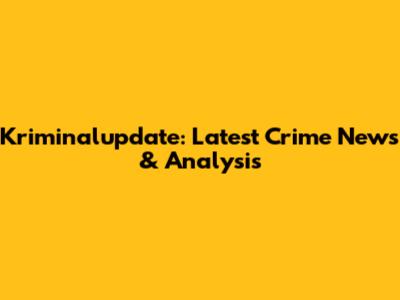 Kriminalupdate: Latest Crime News & Analysis