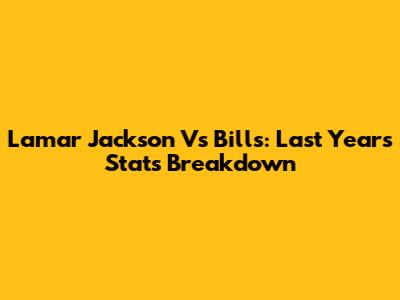 Lamar Jackson Vs Bills: Last Year's Stats Breakdown