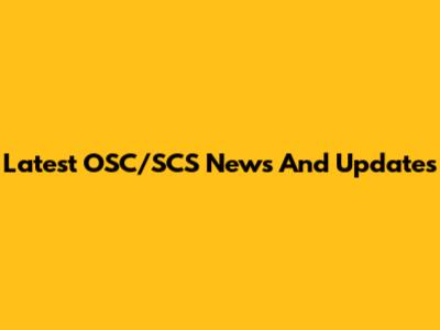 Latest OSC/SCS News And Updates
