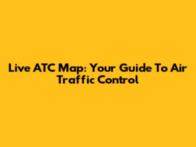 Live ATC Map: Your Guide To Air Traffic Control
