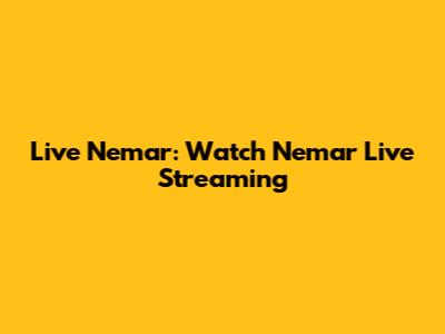 Live Nemar: Watch Nemar Live Streaming