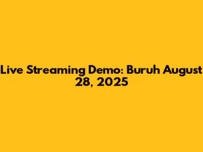 Live Streaming Demo: Buruh August 28, 2025