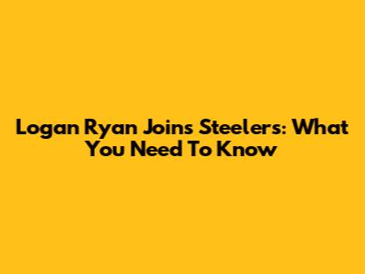 Logan Ryan Joins Steelers: What You Need To Know