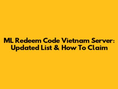 ML Redeem Code Vietnam Server: Updated List & How To Claim