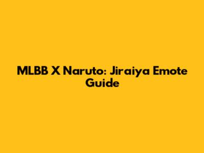 MLBB X Naruto: Jiraiya Emote Guide