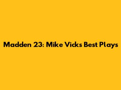 Madden 23: Mike Vick's Best Plays
