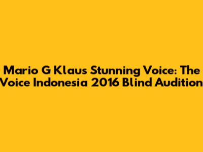 Mario G Klau's Stunning Voice: The Voice Indonesia 2016 Blind Audition