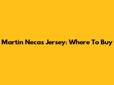 Martin Necas Jersey: Where To Buy