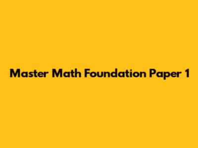 Master Math Foundation Paper 1