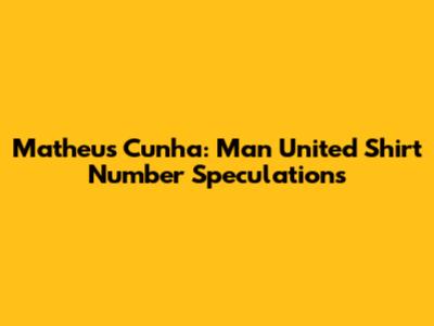 Matheus Cunha: Man United Shirt Number Speculations