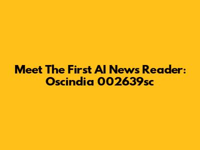 Meet The First AI News Reader: Oscindia 002639sc