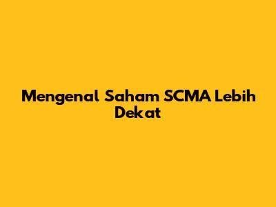 Mengenal Saham SCMA Lebih Dekat